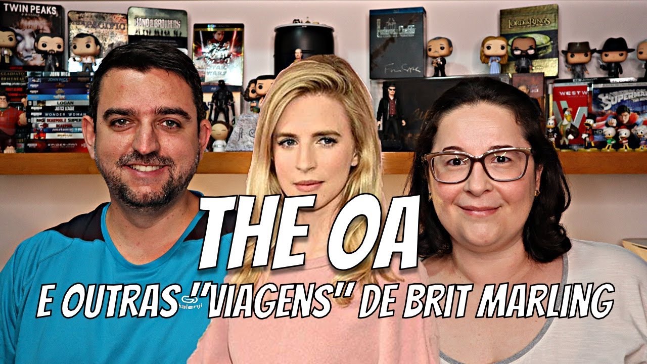 Um papo sobre a incrível THE OA da Netflix