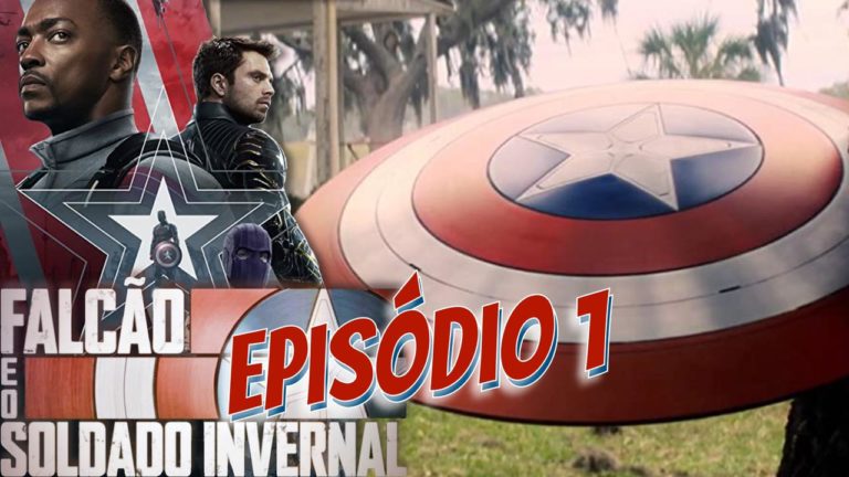 FALCÃO E O SOLDADO INVERNAL Episódio 1: Mais do mesmo ou algo a mais?