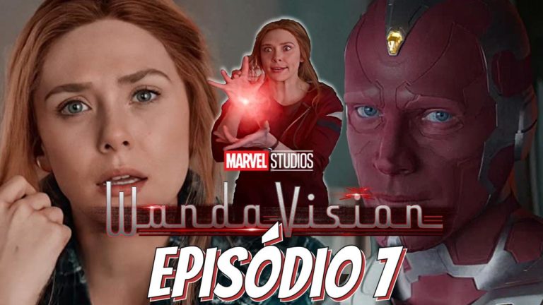 WANDAVISION Episódio 7: Revelaram o GRANDE vilão ou não?