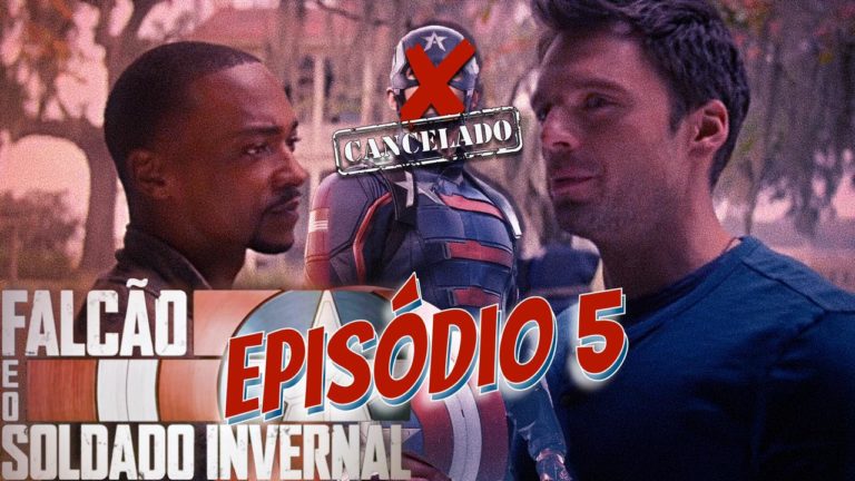 FALCÃO E O SOLDADO INVERNAL Episódio 5: Capitão América cancelado! E agora?